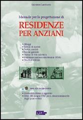 Residenze per anziani. Manuale di progettazione. Con CD-ROM di Salvatore Lombardo edito da Flaccovio Dario