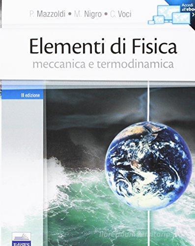 Elementi di fisica vol.1 di Paolo Mazzoldi, Massimo Nigro, Cesare Voci edito da Edises