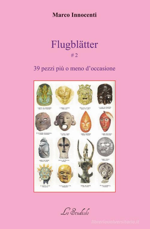 Flugblätter vol.2 di Marco Innocenti edito da Lo Studiolo