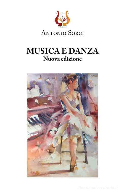 Musica e danza di Antonio Sorgi edito da NeP edizioni