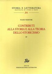 Contributi alla storia e alla teoria dello storicismo vol.4 di Fulvio Tessitore edito da Storia e Letteratura