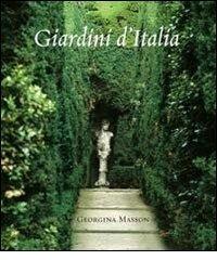 Giardini d'Italia. Ediz. illustrata di Georgina Masson edito da Officina Libraria