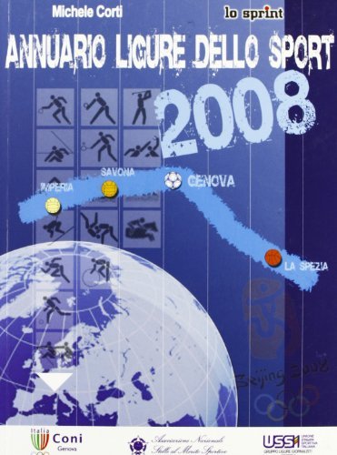 Annuario ligure dello sport 2007/2008 di Michele Corti edito da Lo Sprint
