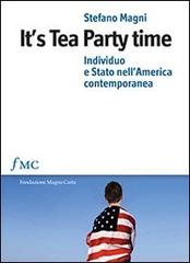 It's tea party time. Individuo e stato nell'America contemporanea di Stefano Magni edito da fMC Magna Carta