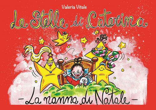 Le stelle di Caterina. La nanna di Natale. Ediz. illustrata di Valeria Vitale edito da Doublevi srl