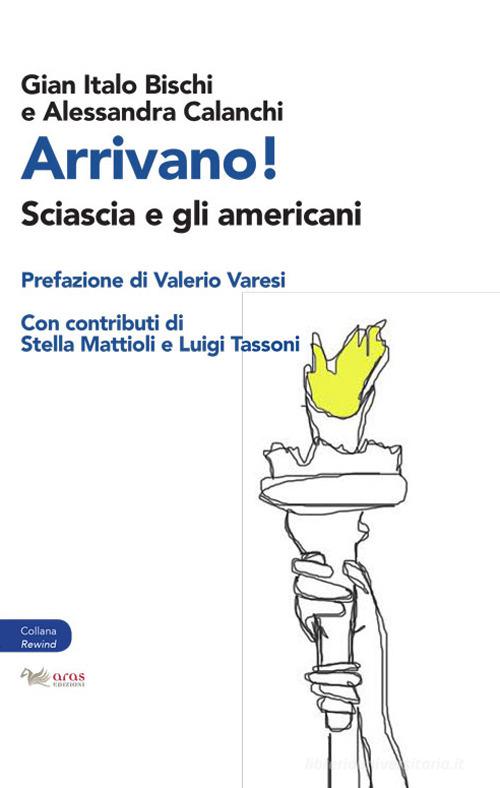 Arrivano! Sciascia e gli americani edito da Aras Edizioni