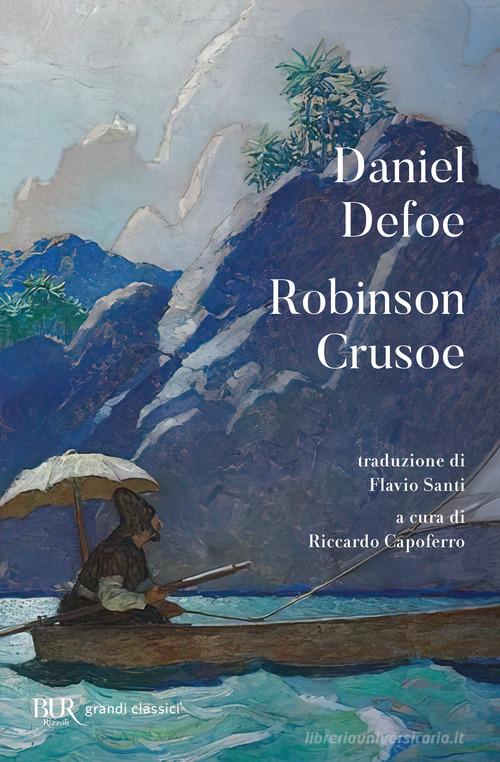 Robinson Crusoe di Daniel Defoe edito da Rizzoli
