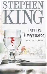 Tutto è fatidico. 14 storie nere di Stephen King edito da Sperling & Kupfer