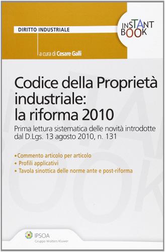 Codice della proprietà industriale: la riforma 2010 edito da Ipsoa