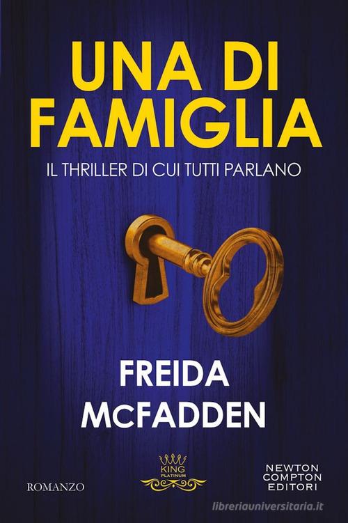 Libro Una di famiglia di Freida McFadden King platinum di Newton Compton Editori