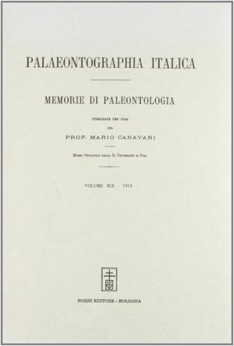 Palaeontographia italica. Raccolta di monografie paleontologiche vol.19 edito da Forni
