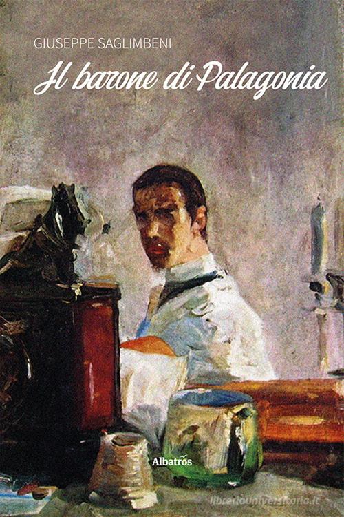 Libro Il barone di Palagonia di Giuseppe Saglimbeni Nuove voci. Strade di Gruppo Albatros Il Filo