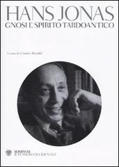 Gnosi e spirito tardo-antico di Hans Jonas edito da Bompiani