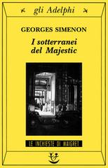 I sotterranei del Majestic di Georges Simenon edito da Adelphi