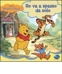 Winnie the Pooh. Ro va a spasso da solo edito da Disney Libri