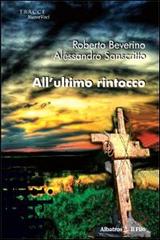 All'ultimo rintocco di Roberto Beverino, Alessandro Sanscritto edito da Gruppo Albatros Il Filo