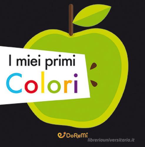 I miei primi colori edito da Doremì Junior