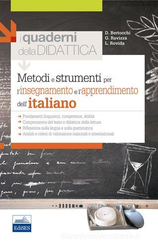 Metodi e strumenti per l'insegnamento e l'apprendimento dell'italiano di Daniela Bertocchi, Gabriella Ravizza, Letizia Rovida edito da Edises