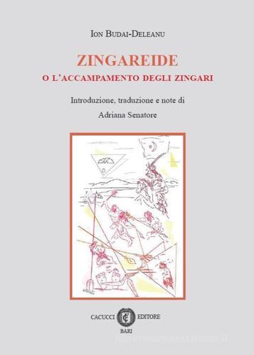 Zingareide o l'accampamento degli zingari di Ion Budai-Deleanu edito da Cacucci