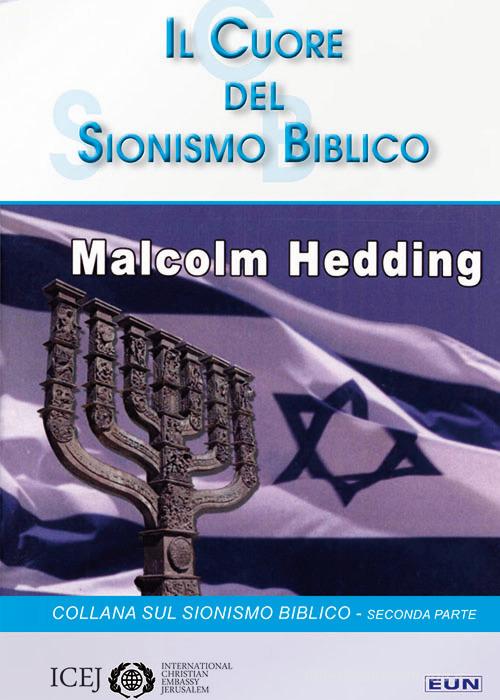 Il cuore del sionismo biblico di Malcolm Hedding edito da Uomini Nuovi