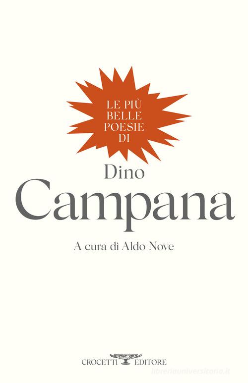 Le più belle poesie di Dino Campana di Dino Campana edito da Crocetti