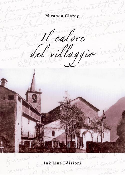 Il calore del villaggio. Ediz. italiana e francese di Miranda Glarey edito da Ink Line
