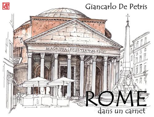 Rome dans un carnet di Giancarlo De Petris edito da Tipografia Selene