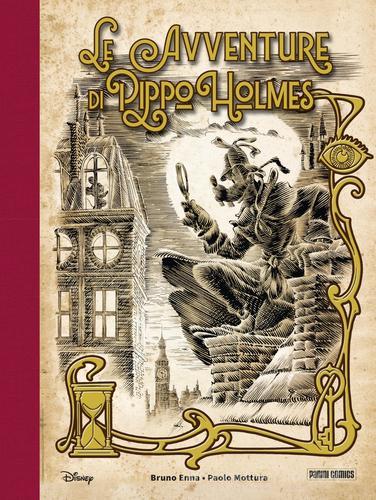 Le avventure di Pippo Holmes di Bruno Enna, Paolo Mottura edito da Panini Comics