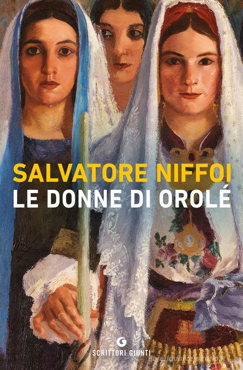 Le donne di Orolè di Salvatore Niffoi edito da Giunti Editore