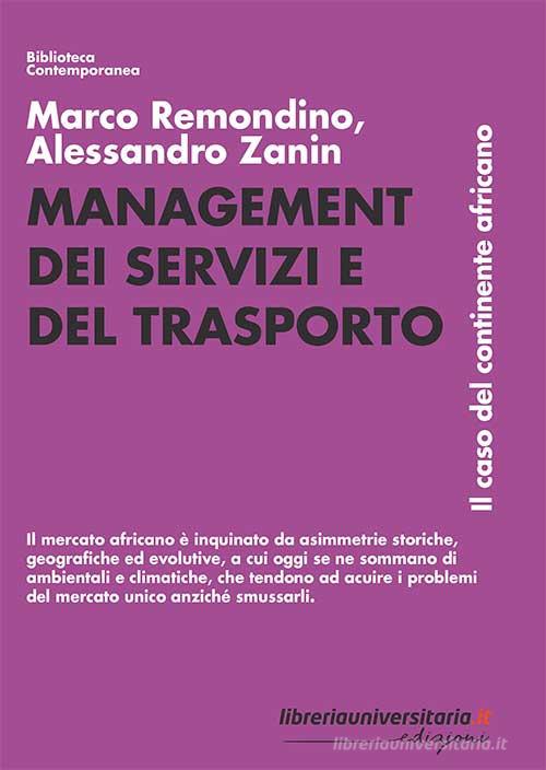 Management dei servizi e del trasporto di Marco Remondino, Alessandro Zanin edito da libreriauniversitaria.it