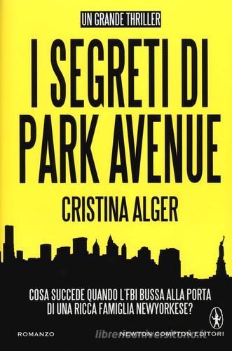 I segreti di Park Avenue di Cristina Alger edito da Newton Compton