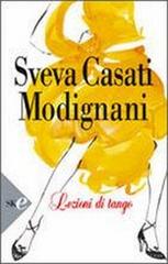 Lezione di tango di Sveva Casati Modignani edito da Sperling & Kupfer