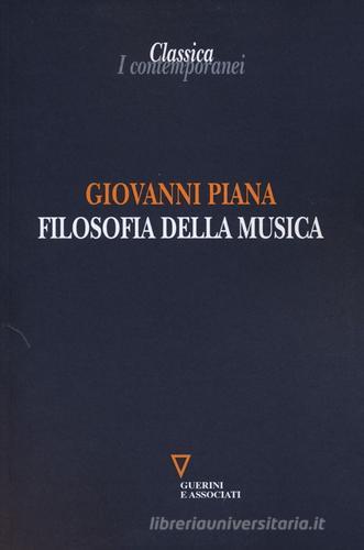 Filosofia della musica di Giovanni Piana edito da Guerini e Associati