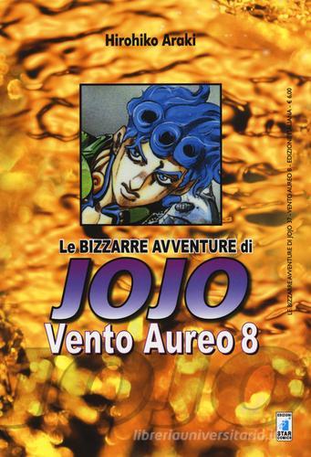 Vento aureo. Le bizzarre avventure di Jojo vol.8 di Hirohiko Araki edito da Star Comics
