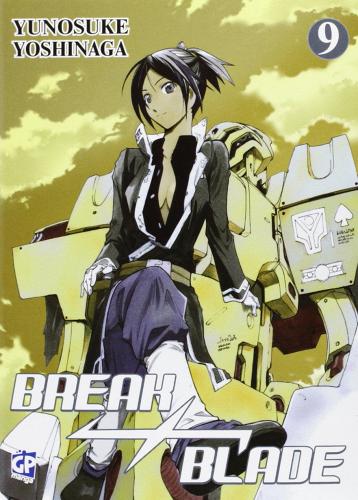 Break blade vol.9 di Yunosuke Yoshinaga edito da GP Manga