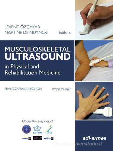 Musculoskeletal ultrasound in physical and rehabilitation medicine edito da Edi. Ermes