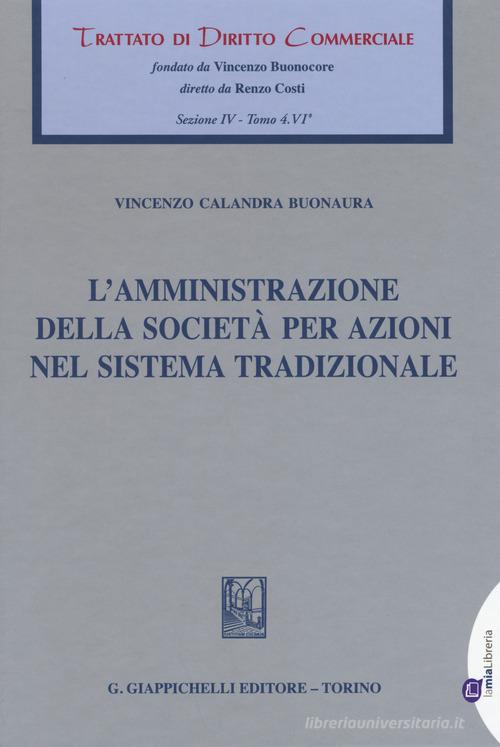 L' amministrazione della società per azioni nel sistema tradizionale di Vincenzo Calandra Buonaura edito da Giappichelli