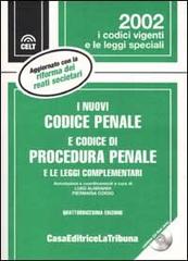 I nuovi Codice penale e Codice di procedura penale e le leggi complementari. Con CD-ROM edito da La Tribuna