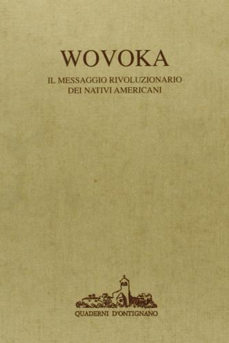 Wovoka. Il messaggio rivoluzionario dei nativi americani edito da Libreria Editrice Fiorentina