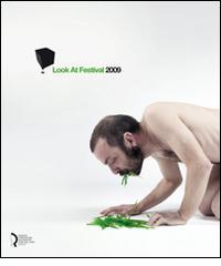 Look at festival 2009. Videoart e music festival. Catalogo della mostra (Lucca, 22-30 maggio 2009) edito da Fondazione Centro Ragghianti