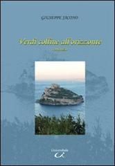 Verdi colline all'orizzonte di Giuseppe Jacono edito da Universitalia