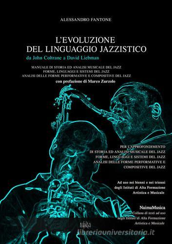 L' evoluzione del linguaggio jazzistico da John Coltrane a David Liebman di Alessandro Fantone edito da Regia Edizioni