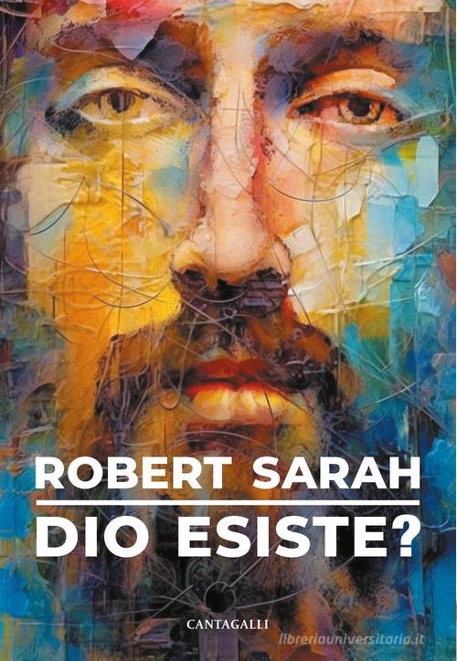 Dio esiste? di Robert Sarah edito da Cantagalli