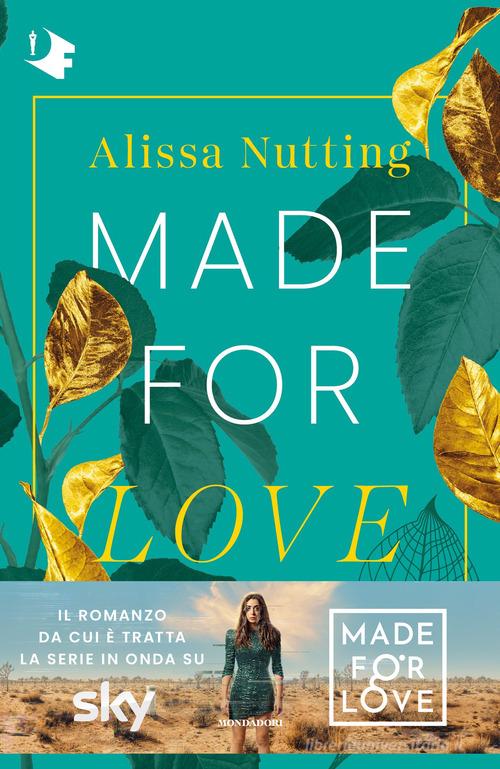 Made for love di Alissa Nutting edito da Mondadori