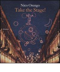 Take the stage! di Nico Orengo edito da Einaudi