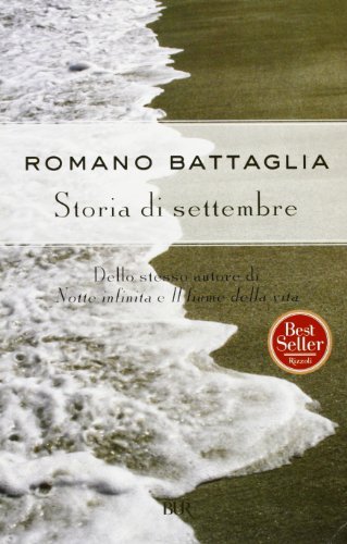 Storia di settembre di Romano Battaglia edito da BUR Biblioteca Univ. Rizzoli