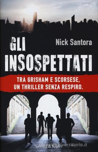 Gli insospettati di Nick Santora edito da Sperling & Kupfer