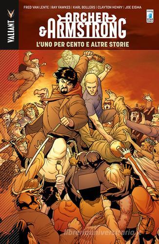 The one percent and other tales. Archer & Armstrong vol.7 di Henry Clayton, Ray Fawkes, Fred Van Lente edito da Star Comics