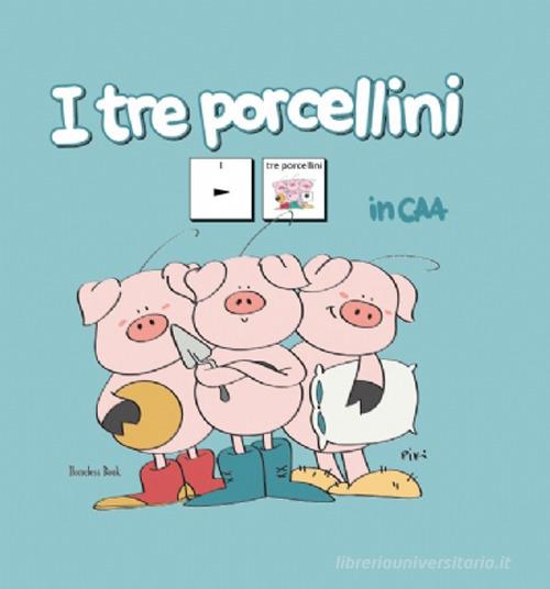 I tre porcellini in CAA edito da Homeless Book