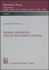 Profili dispositivi dell'accertamento penale di M. Lucia Di Bitonto edito da Giappichelli